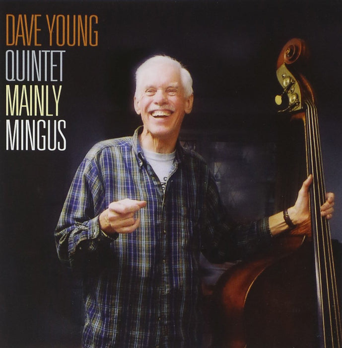 Dave Young Quintet - Mainly Mingus;