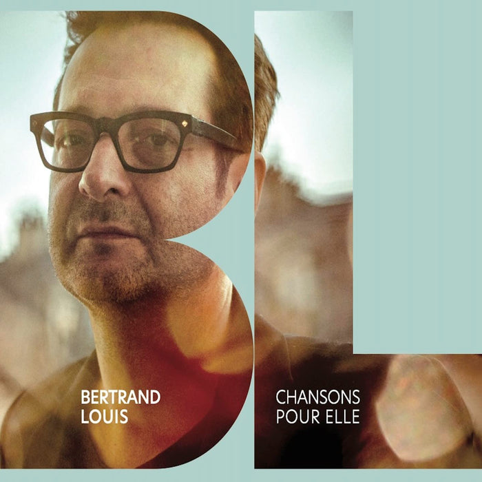 Bertrand Louis - Chansons Pour Elle;