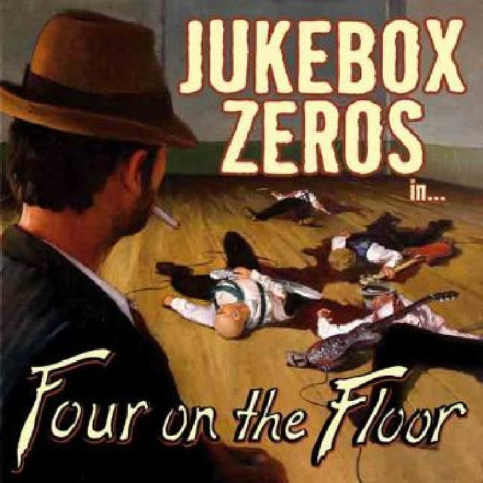 Jukebox Zeros - Four On The Floor;
