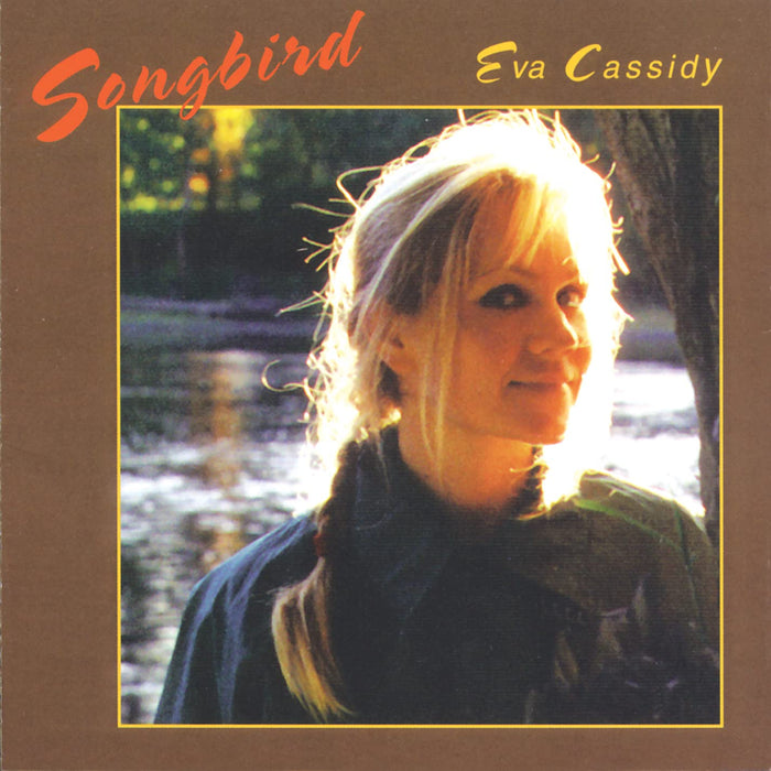 Eva Cassidy - Songbird;