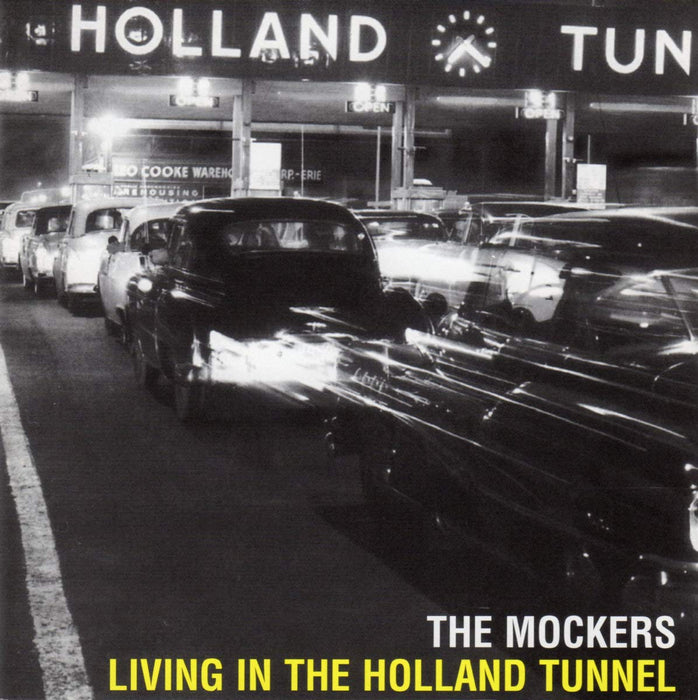 Mockers (The) - Living In Holland Tunnel;