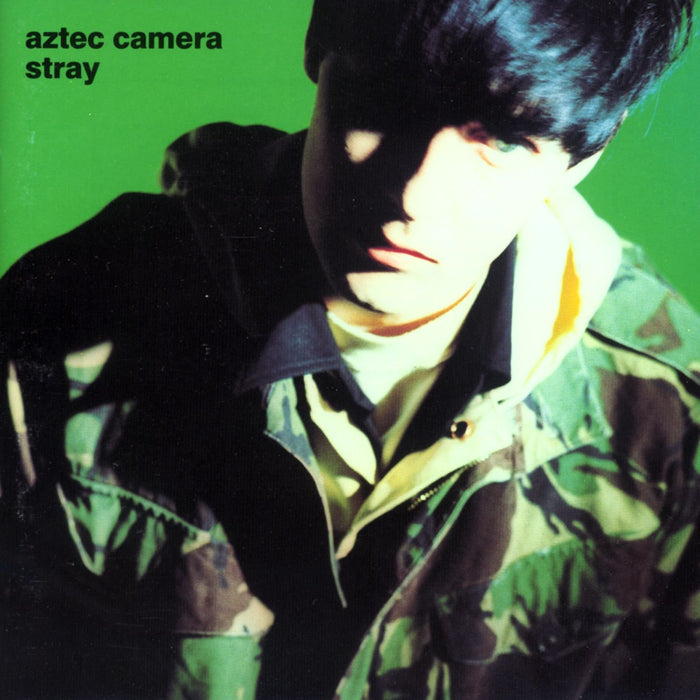 Aztec Camera - Stray;