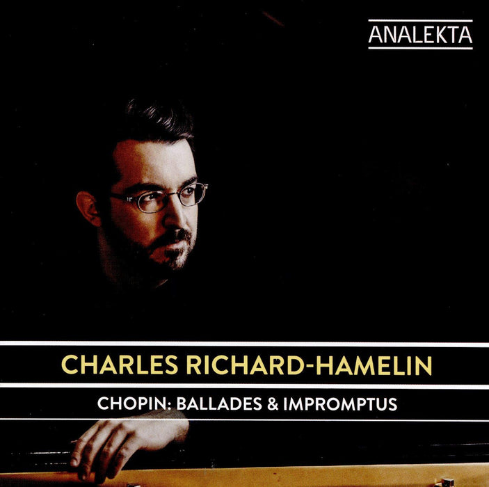 Fryderyk Chopin - Charles Richard-Hamelin: Chopin: Ballades & Impromptus;