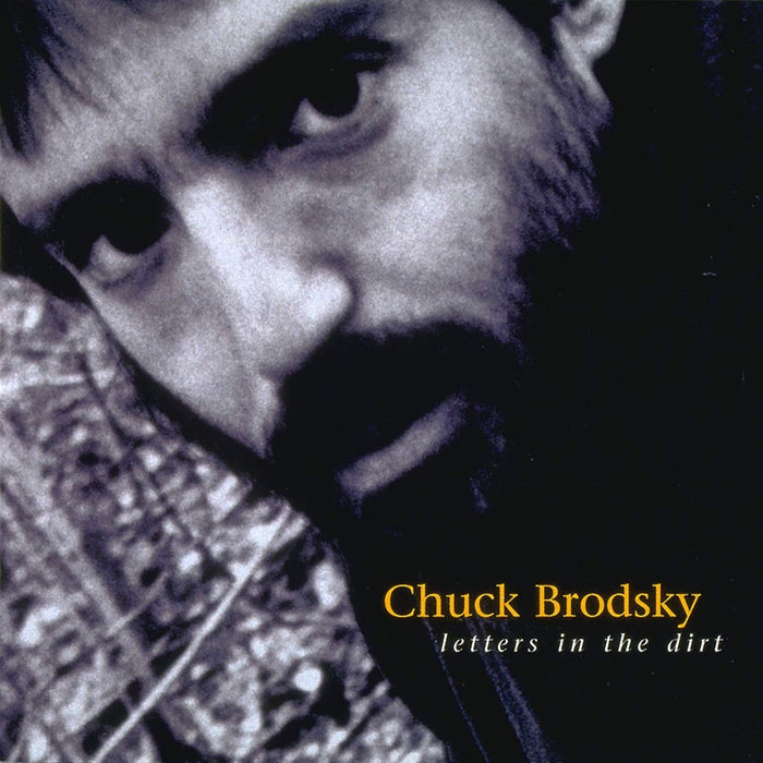 Chuck Brodsky - Letters In The Dirt;