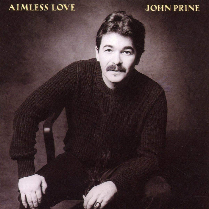 John Prine - Aimless Love;
