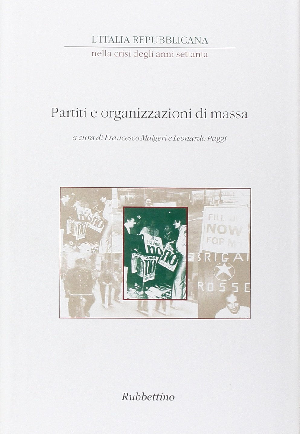 Republican Italy in the Crisis of the Seventies. Proceedings of the Co ...