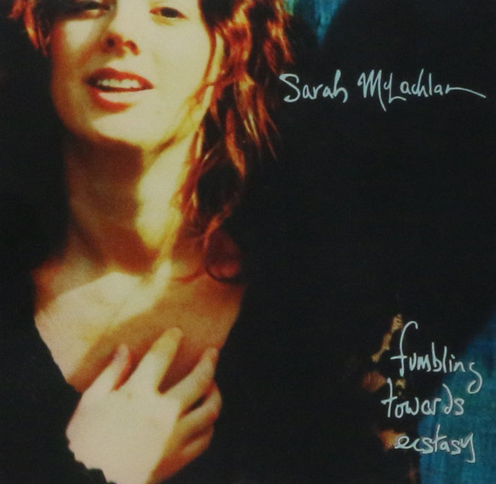 Sarah McLachlan - Fumbling Towards Ecstasy;