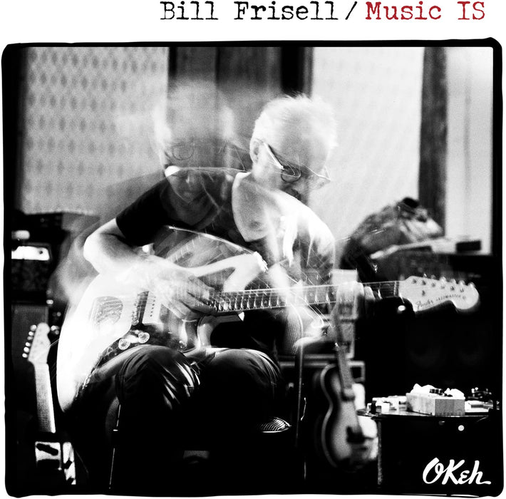 Bill Frisell - Music Is;