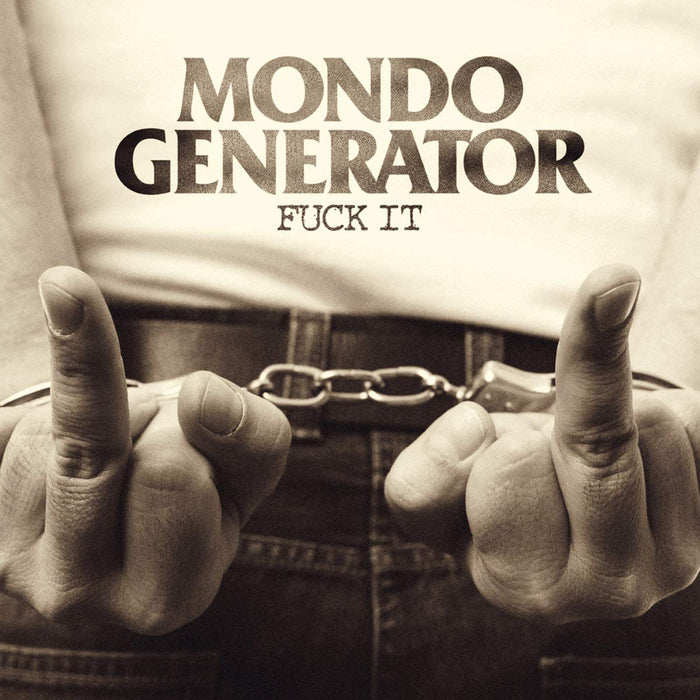 Mondo Generator - As Good As It Gets (Fuck It);