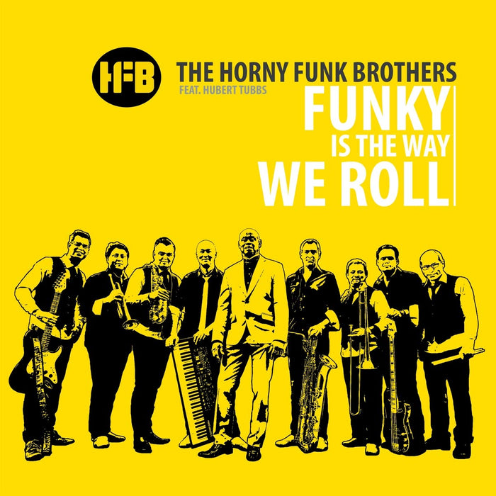Horny Funk Brothers (The) - Feat. Hubert Tubbs - Funky Ist The Way We Roll;