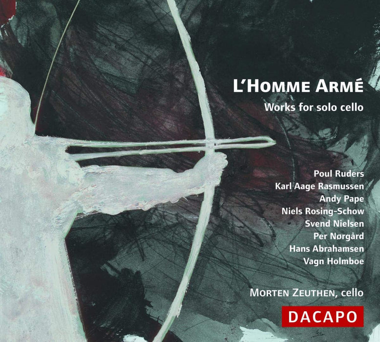 Morten Zeuthen - Homme Arme' (L'): Works For Solo Cello;