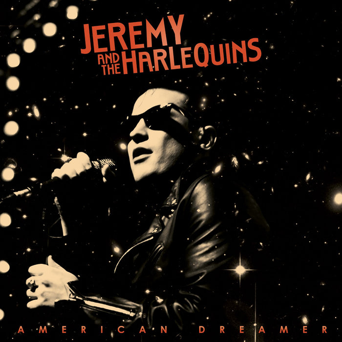 Jeremy & The Harlequins - American Dreamer;