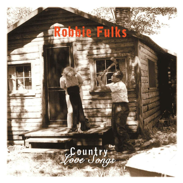Robbie Fulks - Country Love Songs;