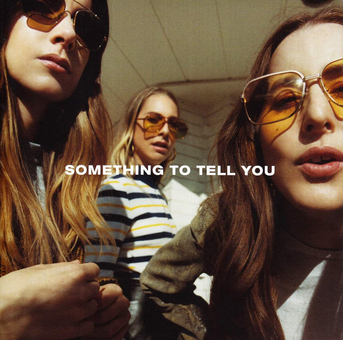 Haim - Something To Tell You;