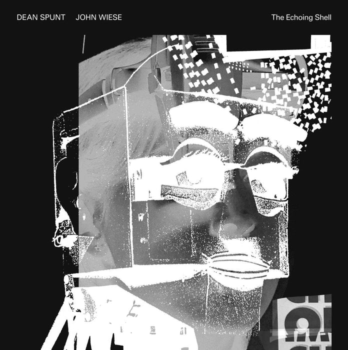 Dean Spunt John Wiese - The Echoing Shell;