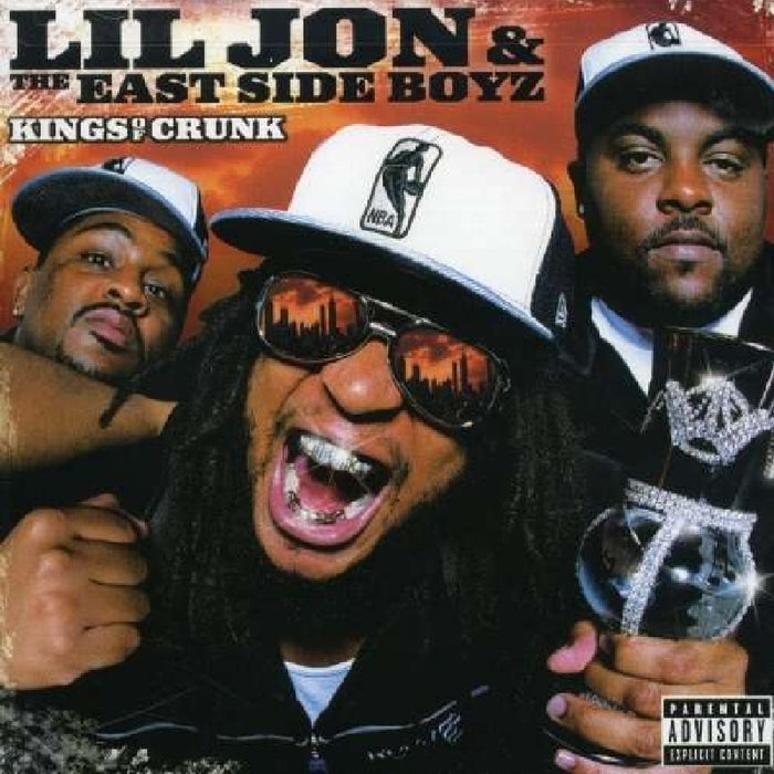 Lil' Jon & The East Side Boyz - Kings Of Crunk - Kings Of Crunk;