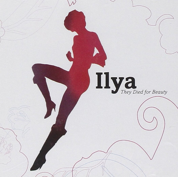 Ilya - They Died For Beauty;