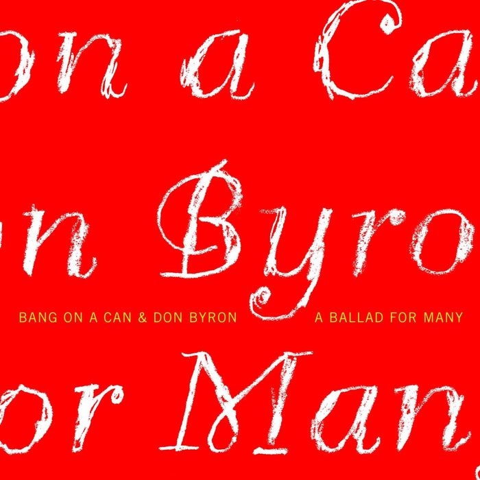 Bang On A Can & Don Byron - A Ballad For Many - Eugene, Fyodorovich, Blinky Blanky Blokoe, Spin, Basquiat;