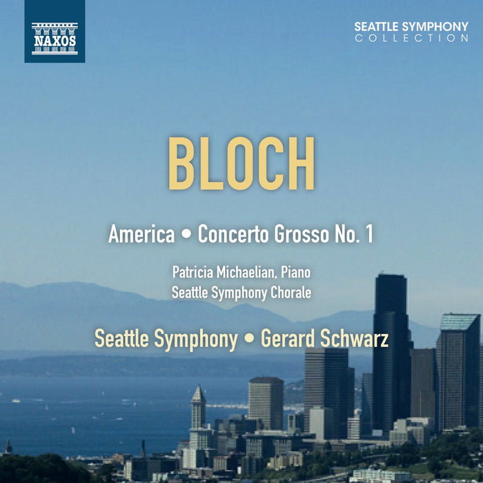Ernest Bloch - America, Concerto Grosso N.1;
