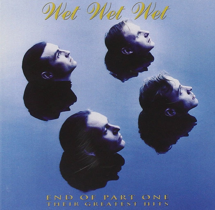 Wet Wet Wet - End Of Part One - Greatest Hits;