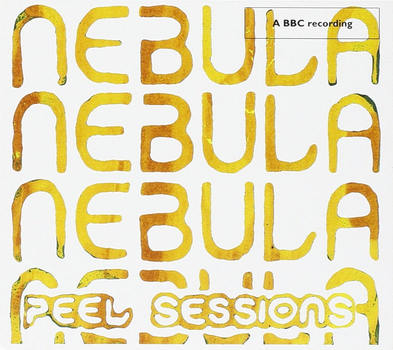 Nebula - BBC / Peel Sessions;