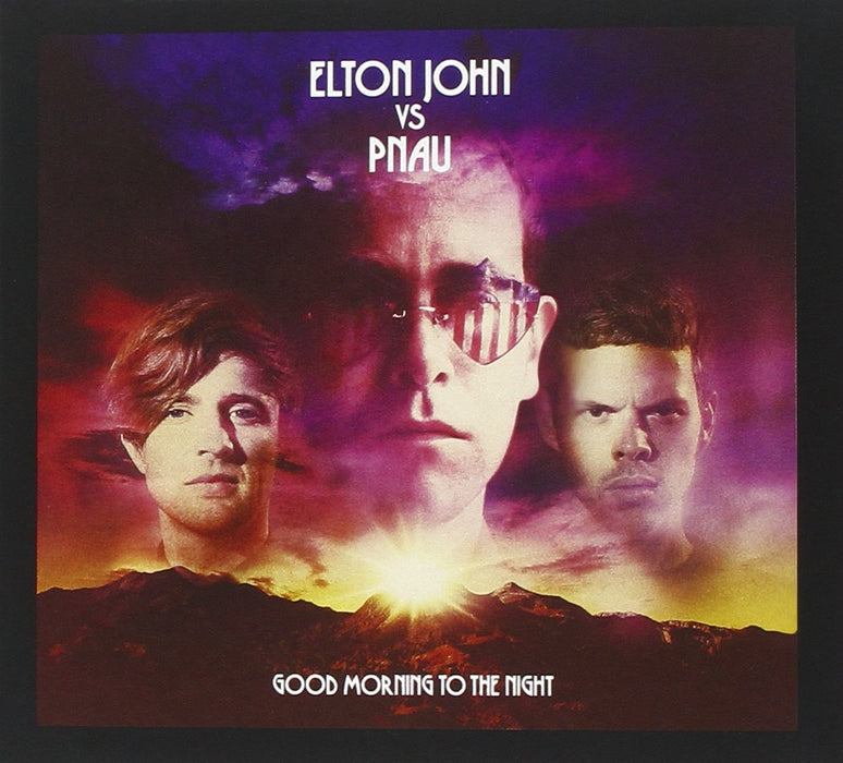Elton John Vs Pnau - Good Morning To The Night (Deluxe);