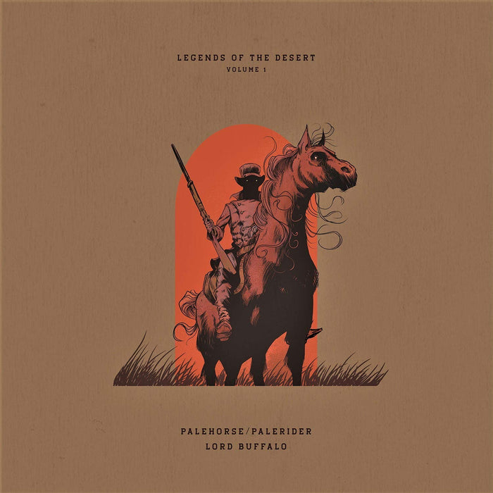 Palehorse/Palerider + Lord Buffalo - Legends Of The Desert: Volume 1;