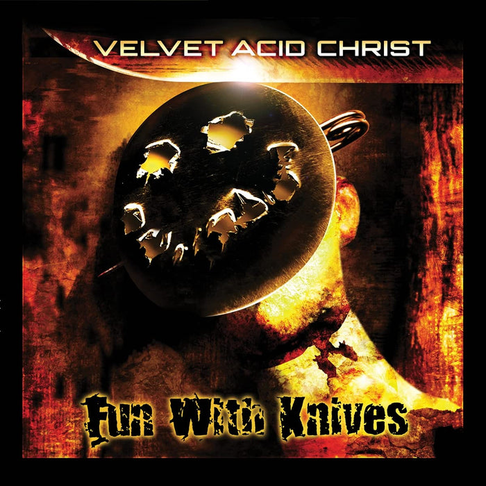 Velvet Acid Christ - Fun With Knives;