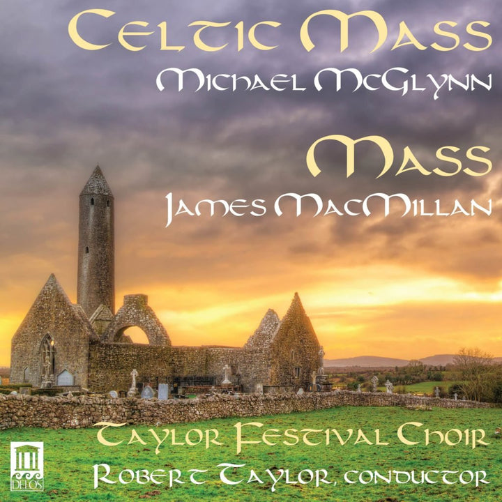 Michael McGlynn / James MacMillan - Celtic Mass / Mass;