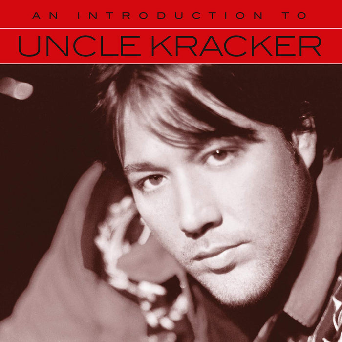 Uncle Kracker - An Introduction To;