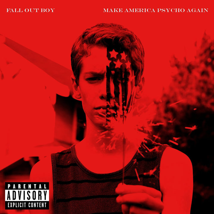 Fall Out Boy - Make America Psycho Again;