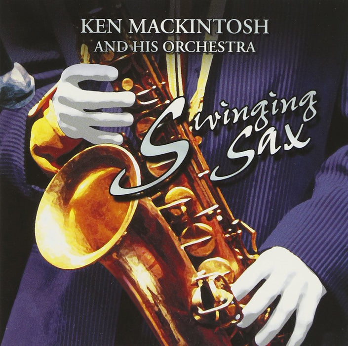Ken Mackintosh - Swinging Sax;