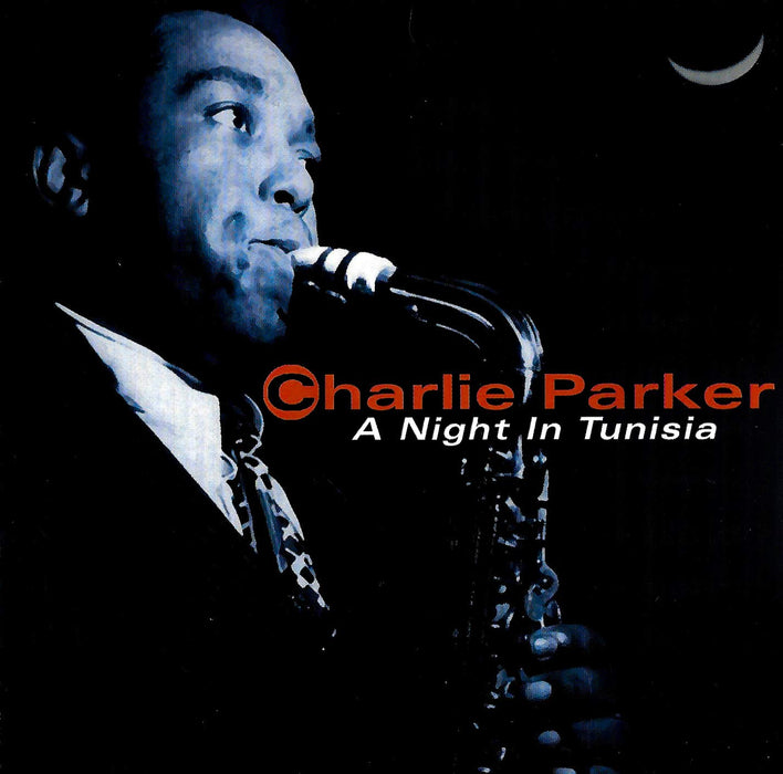 Charlie Parker - A Night In Tunisia;