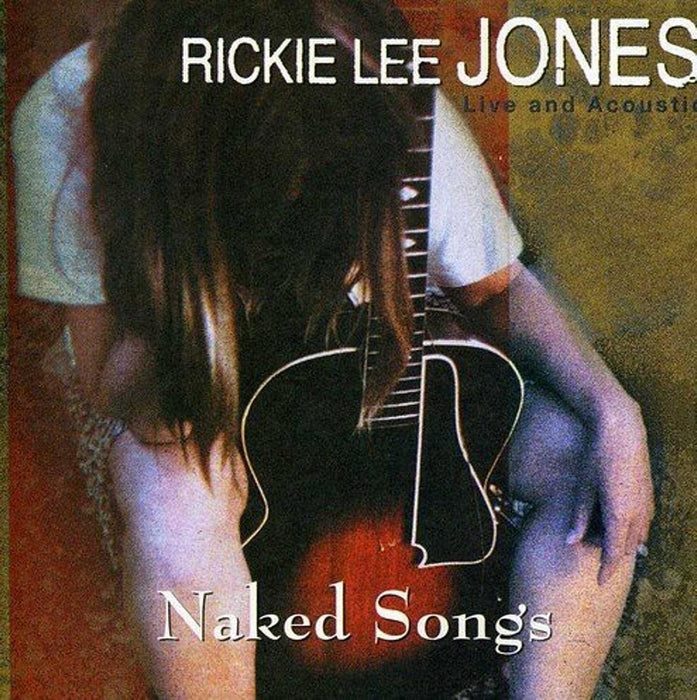 Rickie Lee Jones - Naked Songs;