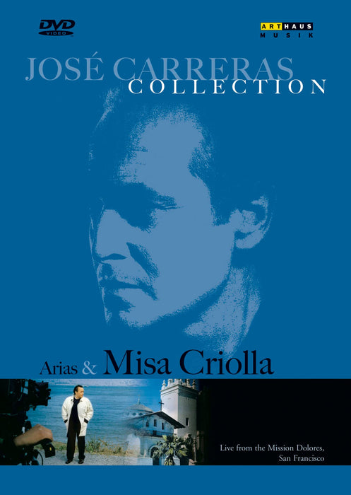 Jose' Carreras: Arias & Misa Criolla;