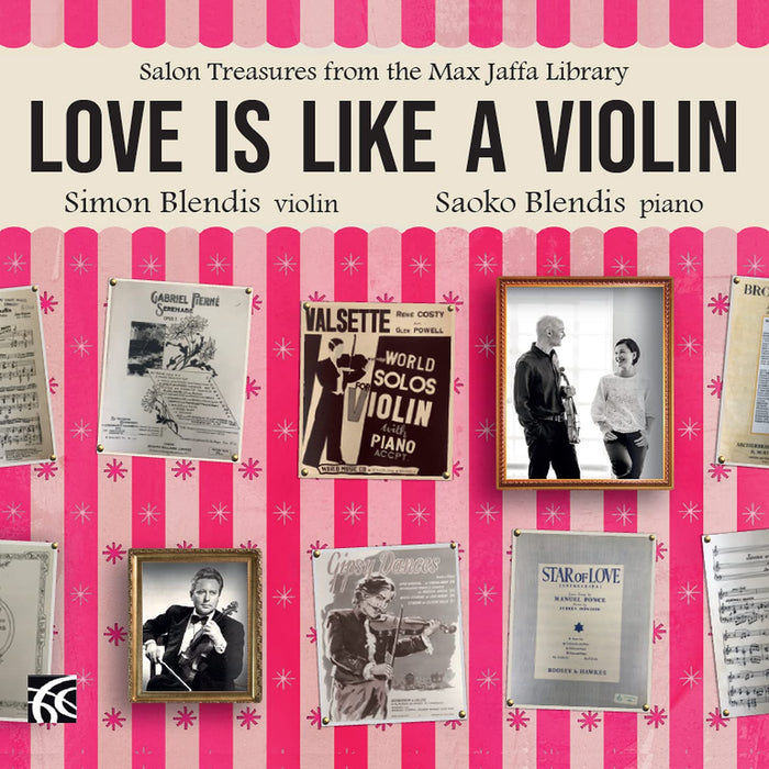 Simon Blendis / Saoko Blendis: Love Is Like A Violin - Salon Treasures From The Max Jaffa Library;