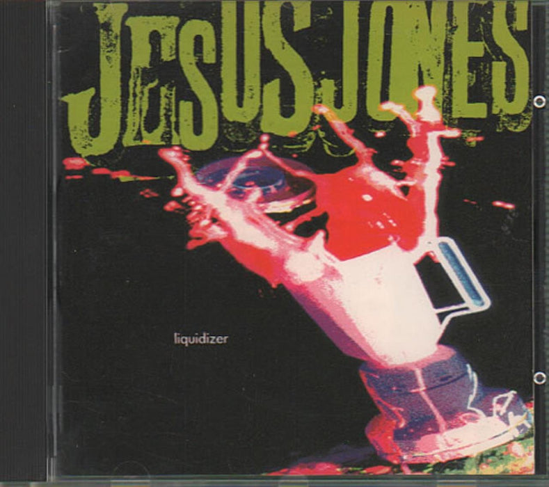 Jesus Jones - Liquidizer;