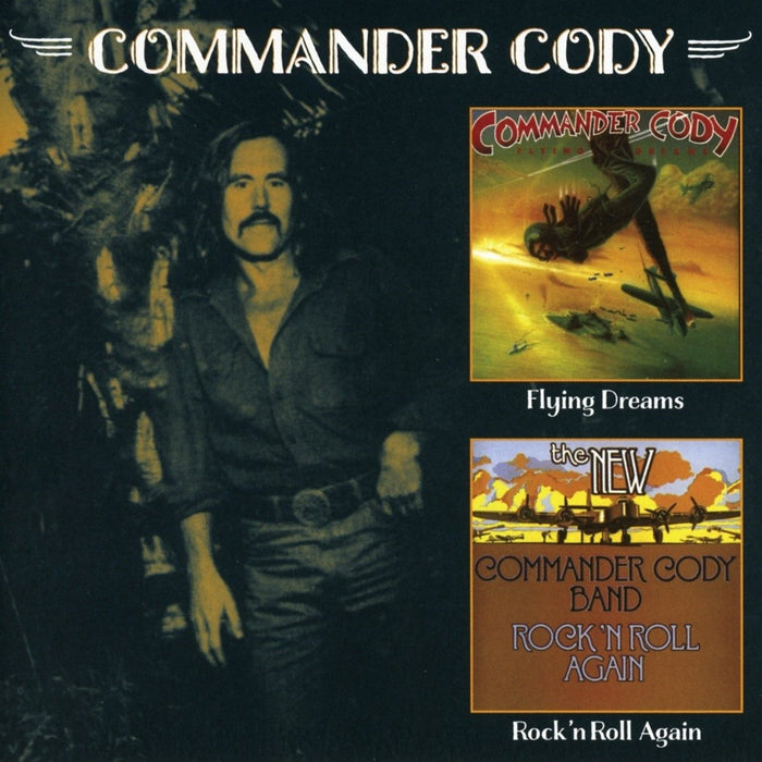 Commander Cody - Rock N Roll Again / Flying Dreams;