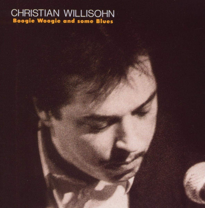 Willisohn Christian - Boogie Woogie And Some Blues;