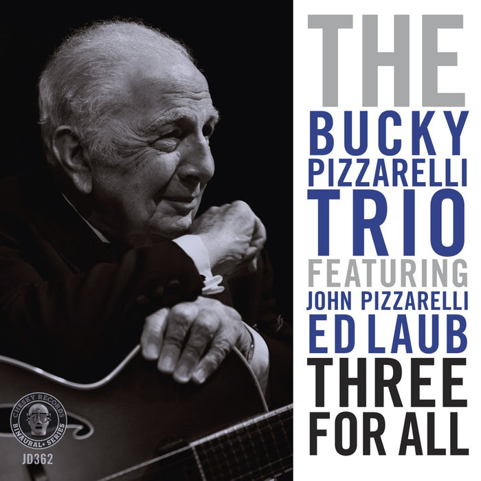 Bucky Pizzarelli Trio - Three For All;