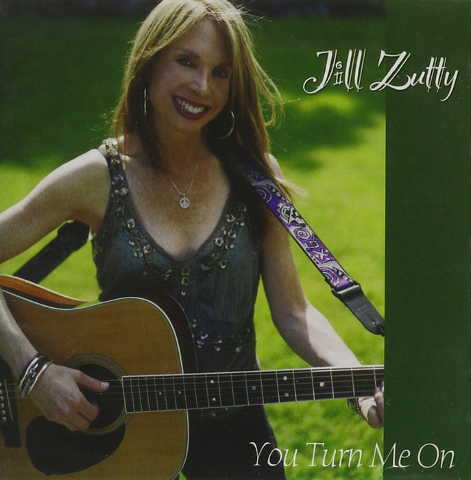 Jill Zutty - You Turn Me On;