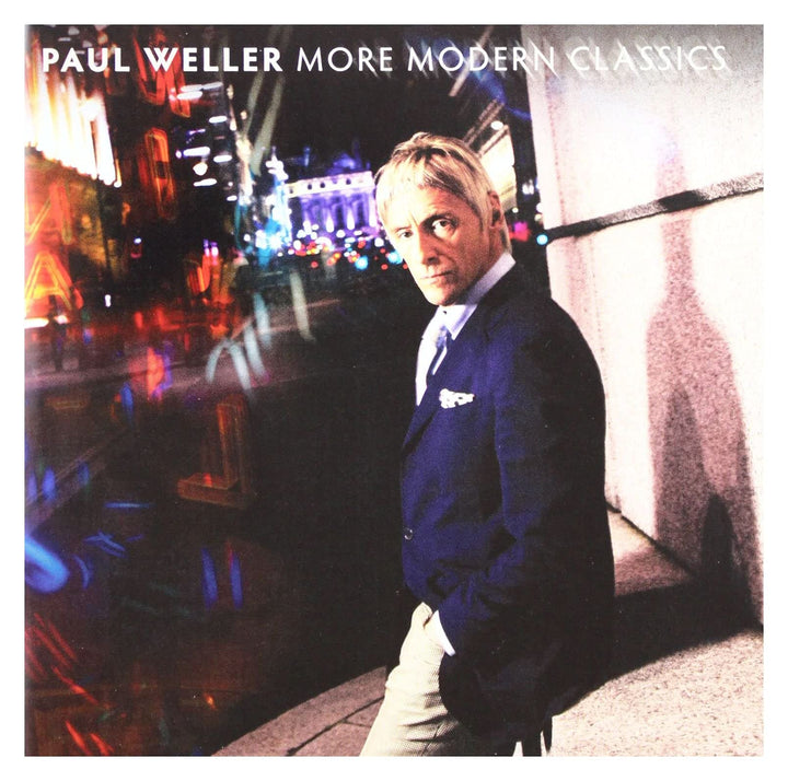 Paul Weller - More Modern Classics;