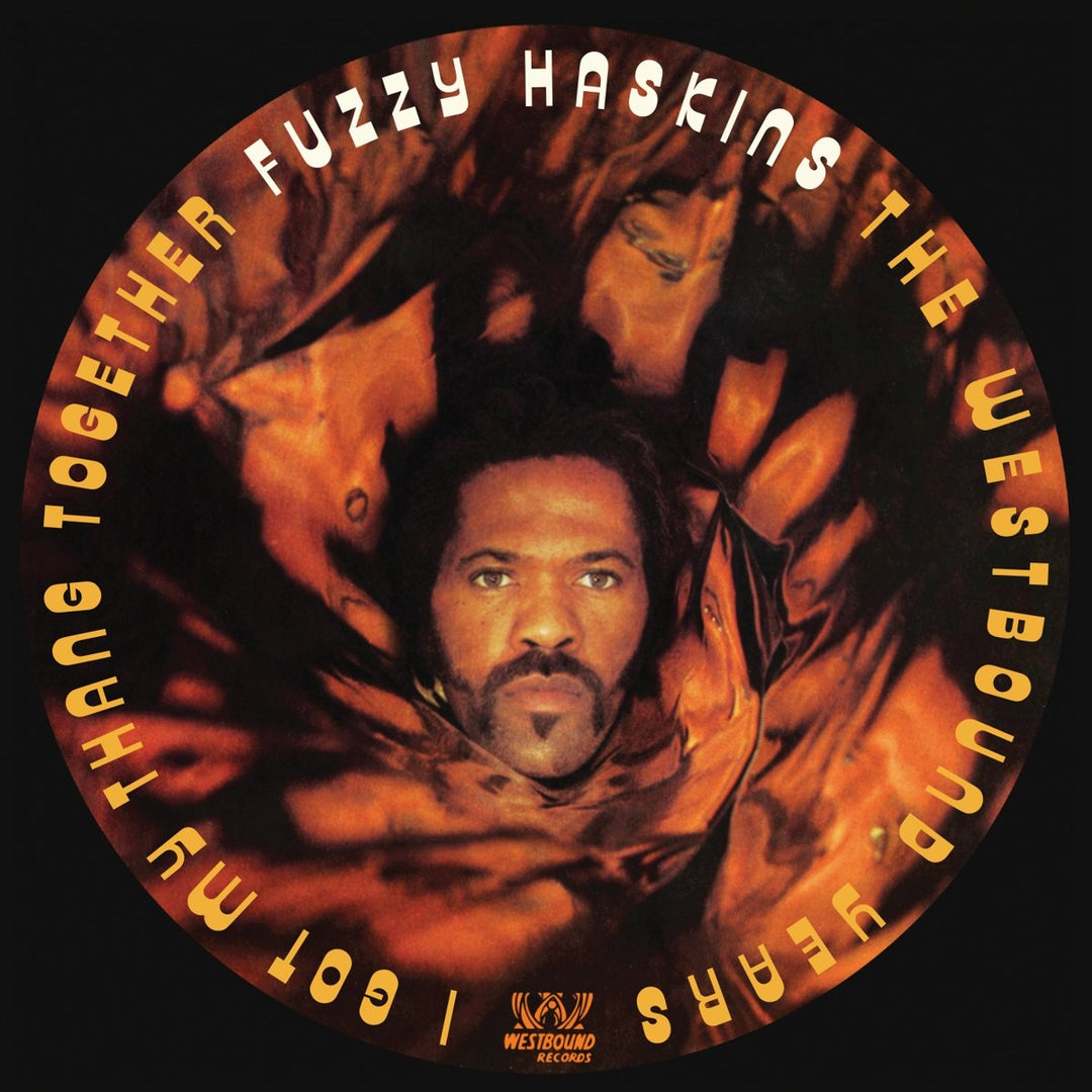 Fuzzy Haskins - I Got My Thang Together: The Westbound Years;