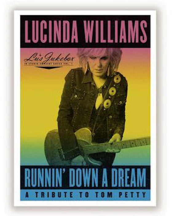 Lucinda Williams - Runnin' Down A Dream: A Tribute To Tom Petty;