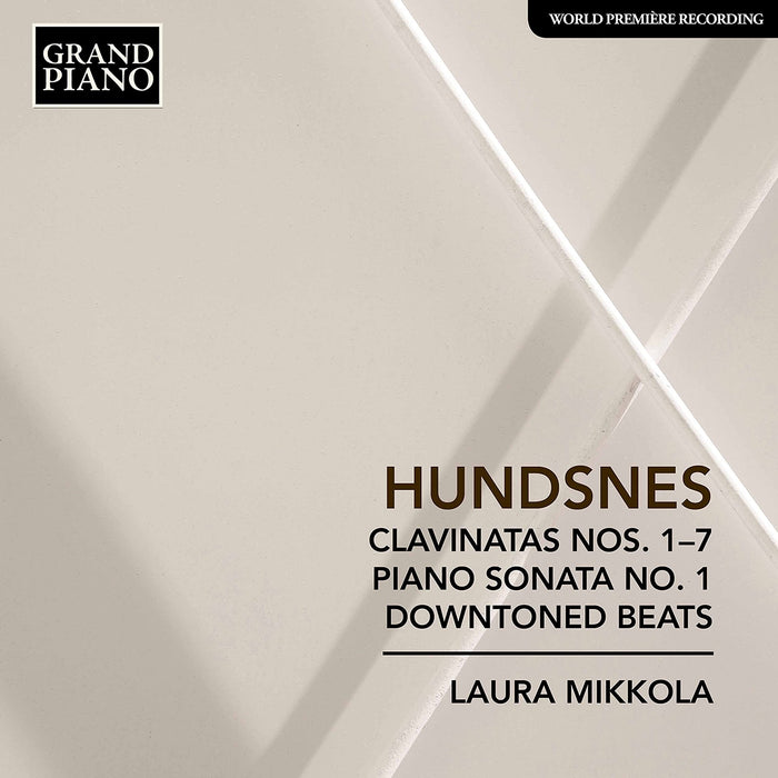 Svein Hundsnes - Clavinatas Nos. 1-7, Piano Sonata No.1, Downtoned Beats;