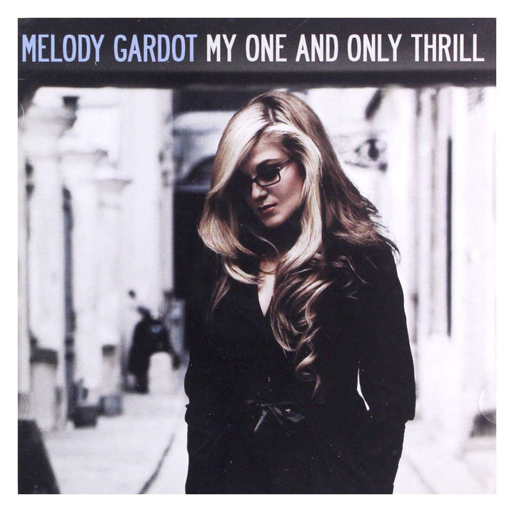 Melody Gardot - My One And Only Thrill;