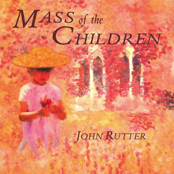 John Rutter - Mass Of The Children;