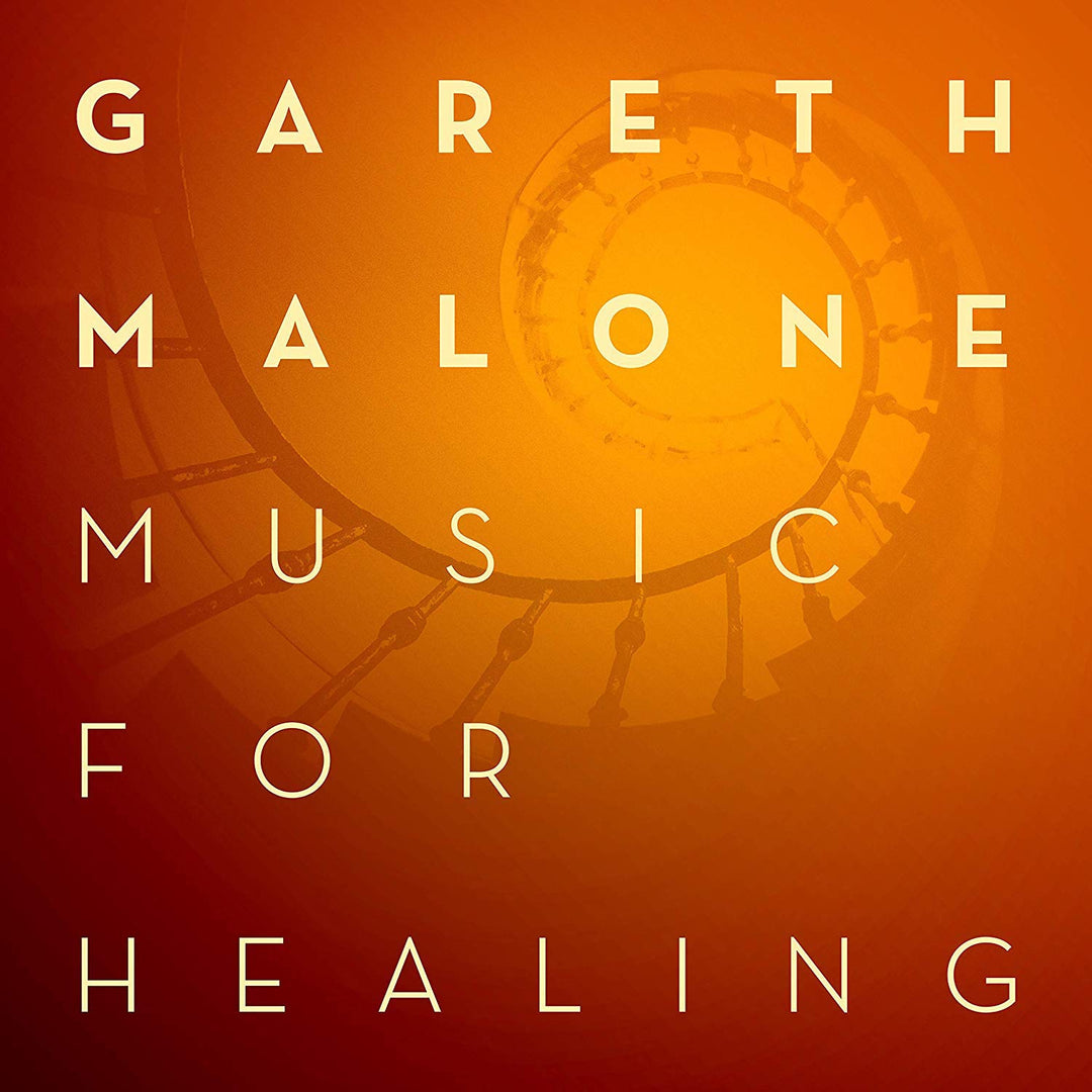 Gareth Malone - Music For Healing;