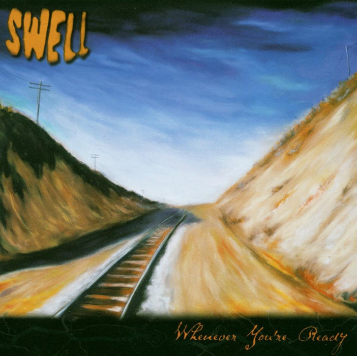 Swell - Whenever You're Ready;