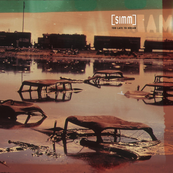 Simm - Too Late To Dream;